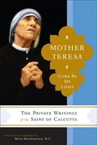 Brian Kolodiejchuk, Mutter Teresa, Brian Kolodiejchuk - Mother Teresa: Come Be My Light