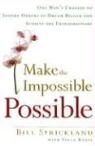 Bill Strickland, Bill/ Rause Strickland - Make the Impossible Possible