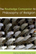 Paul Copan, Chad Meister - Routledge Companion to Philosophy of Religion