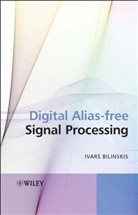 I Bilinskis, I.b. Bilinskis, Ivars Bilinskis - Ditigal Alias-Free Signal Processing