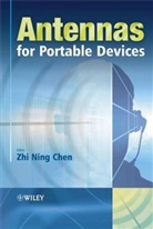 Zhi Ning Chen, Zhi Ning (Institute for Infocom Research Chen, Zhi Ning (Institute for Infocomm Research Chen, Zn Chen, Chen Zhi Ning, Zhi Ning Chen... - Antennas for Portable Devices
