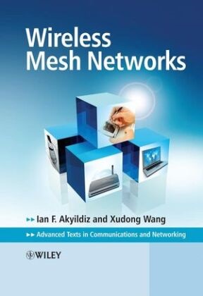 Akyildiz, Ia Akyildiz, Ian Akyildiz, Ian F. Akyildiz, Ian F. Wang Akyildiz,  AKYILDIZ IAN F WANG XUDONG... - Wireless Mesh Networks