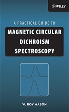 Mason, W Roy Mason, W. Roy Mason, Wr Mason, Mason W. Roy - Magnetic Circular Dichroism Spectroscopy