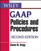 Steven M Bragg, Steven M. Bragg, Bragg Steven M. - GAAp Policies and Procedures