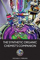 Michael C Pirrung, Michael C. Pirrung, PIRRUNG MICHAEL C - Synthetic Organic Chemist''s Companion