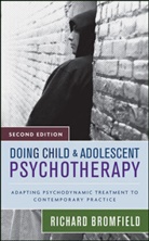 Richard Bromfield, Richard (Massachusetts Mental Health Ce Bromfield, BROMFIELD RICHARD - Doing Child and Adolescent Psychotherapy