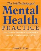 De Wiger, Donald E. Wiger, Donald E. (Argosy University School of Prof Wiger, Donald E. (Argosy University School of Professional Psychology Wiger, Wiger Donald E. - Well-Managed Mental Health Practice