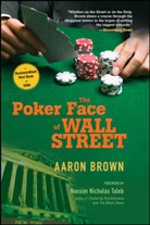 Brown, Aaron Brown - The Poker Face of Wall Street