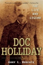 Gary Roberts, Gary L Roberts, Gary L. Roberts, Gl Roberts, Roberts Gary L. - Doc Holliday