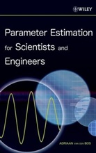 Adriaan Van Den Bos, van Den Bos, BOS ADRIAAN VAN DEN, Van Den Bos, a Van Den Bos, Adriaan van den Bos... - Parameter Estimation for Scientists and Engineers