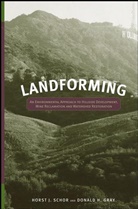 Donald H Gray, Donald H. Gray, Hj Schor, Horst Schor, Horst J Schor, Horst J. Schor... - Landforming