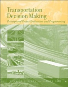 Samuel Labi, Samuel (Purdue University Labi, KC Sinha, Kumares Sinha, Kumares C Sinha, Kumares C. Sinha... - Transportation Decision Making