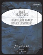 E J Corey, E. J. Corey, Elias J. Corey, Corey E. J., Jie J. Li, Jie Jac Li... - Name Reactions of Functional Group Transformations
