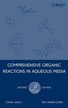 Chan, Tak-Hang Chan, Li, C Li, Chao-Ju Li, Chao-Jun Li... - Comprehensive Organic Reactions in Aqueous Media