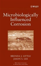 LEE, Jason S Lee, Jason S. Lee, Little, BJ Little, Brenda Little... - Microbiologically Influenced Corrosion