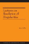 Janos Kollar, János Kollár, Phillip A. Griffiths, John N. Mather - Lectures on Resolution of Singularities