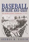 George Kirsch, George B Kirsch, George B. Kirsch, Kirsch George B. - Baseball in Blue and Gray