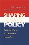 Robert Lieberman, Robert C. Lieberman, Lieberman Robert, Robert C. Schickler, Ira Katznelson, Martin Shefter - Shaping Race Policy