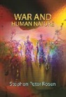 Stephen Rosen, Stephen Peter Rosen - War and Human Nature