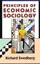 Richard Swedberg, Swedberg Richard - Principles of Economic Sociology