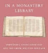 Scot McKendrick - In a Monastery Library