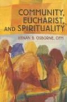 Kenan Osborne, Kenan B. Osborne - Community, Eucharist, and Spirituality