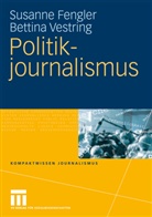 Susann Fengler, Susanne Fengler, Bettina Vestring - Politikjournalismus