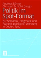 Dörne, Andrea Dörner, Andreas Dörner, Schich, Schicha, Schicha... - Politik im Spot-Format
