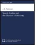 Dr. J. E. Peterson, J E Peterson, J. E. Peterson, J.E. Peterson - Saudi Arabia and the Illusion of Security