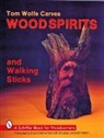 Tom olfe, Tom Wolfe, Tom James Wolfe, Douglas Congdon-Martin - Tom Wolfe Carves Wood Spirits and Walking Sticks