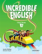 Michaela Morgan, Sarah Phillips - Incredible English - Level 3: Incredible English 3 Class Book