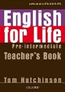 Tom Hutchinson - English for Life - Pre-Intermediate: English for Life Pre-intermediate Teacher Book