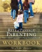 Walker Moore, Marti Pieper - Rite of Passage Parenting Workbook