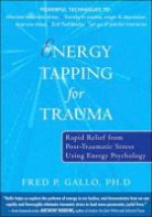 Fred Gallo, Fred P. Gallo - Energy Tapping for Trauma