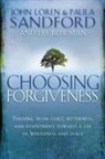 Lee Bowman, John Loren Sandford, John Loren/ Sandford Sandford, Paula Sandford - Choosing Forgiveness