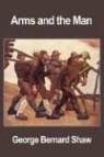 Bernard Shaw, George Bernard Shaw - Arms and the man