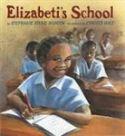 Christy Hale, Stephanie Stuve, Stephanie Stuve-Bodeen, Hale Christy, Christy Hale - Elizabeti's School