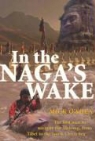 O&amp;apos, Mick O'Shea, Mick Shea - In the Naga's Wake