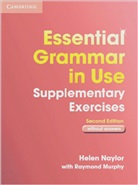 MURPHY, Raymond Murphy, Naylo, Hele Naylor, Helen Naylor - Essential Grammar in Use, Supplementary Exercises, New edition: Without Answers