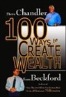 Sam Beckford, Steve Chandler, Steve/ Beckford Chandler - 100 Ways to Create Wealth