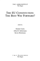 Steven Blockmans, Deirdre Curtin, Alfred E. Kellerman - The EU Constitution