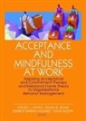 s bond Hayes, Steven C. Hayes, John Austin, Dermot Barnes-Holmes, Frank W Bond, Frank W. Bond... - Acceptance and mindfulness at work