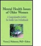 Victor J. Malatesta, Victor J. Malatesta - Mental Health Issues of Older Women