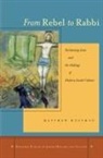 Matthew Hoffman, Matthew (Assistant Professor of Judaic St Hoffman - From Rebel to Rabbi
