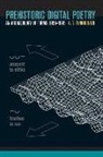 C. T. Funkhouser, C.T. Funkhouser, Chris Funkhouser, Christopher Thompson Funkhouser - Prehistoric Digital Poetry