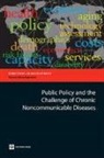 Olusoji Adeyi, Olusoji/ Smith Adeyi, Silva Robles, Silvia Robles, Owen Smith - Public Policy and the Challenge of Chronic Noncommunicable Diseases