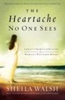 Shei Walsh, Sheila Walsh - The Heartache No One Sees