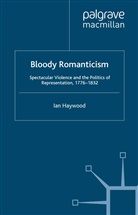 I Haywood, I. Haywood, Ian Haywood - Bloody Romanticism