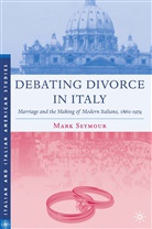 M Seymour, M. Seymour, Mark Seymour - Debating Divorce in Italy