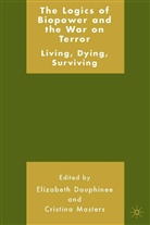 Dauphinee, Dauphinee, E. Dauphinee, Elizabeth Dauphinee, Masters, C Masters... - Logics of Biopower and the War on Terror